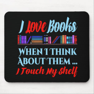 I Touch My Shelf Book Lover Humour Mouse Mat