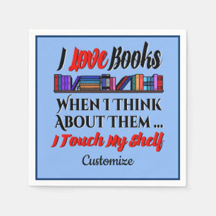 I Touch My Shelf Book Lover Humour Napkin