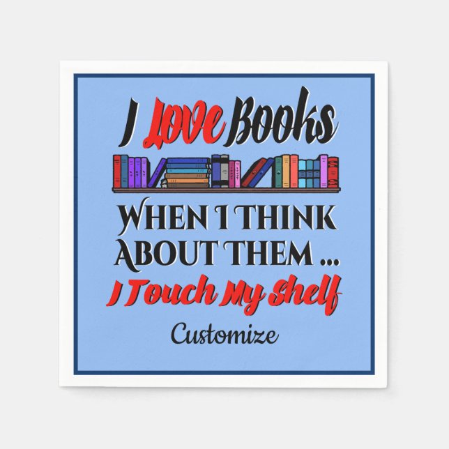 I Touch My Shelf Book Lover Humour Napkin (Front)