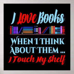 I Touch My Shelf Book Lover Humour Poster