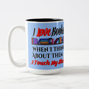 I Touch My Shelf Book Lover Humour Two-Tone Coffee Mug