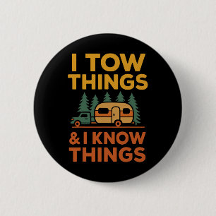 I Tow Things And I Know Things Fathers Day 1 6 Cm Round Badge