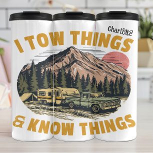 I Tow: Truck, Camper, Mountain Knowledge Thermal Tumbler
