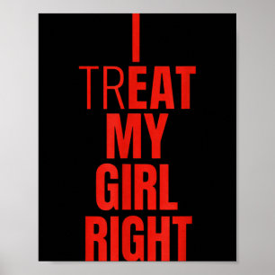 I treat my girl right bold red quote poster