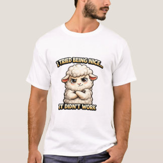 "I Tried Being Nice… It Didn’t Work" (Angry Sheep) T-Shirt