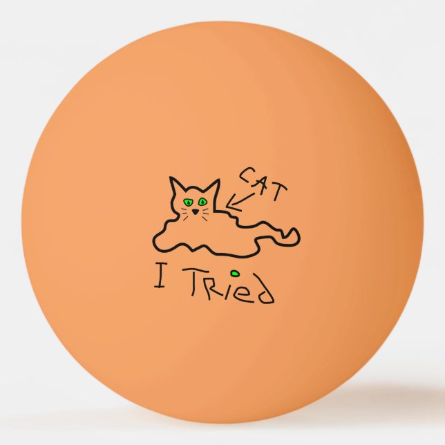 I Tried Cat Ping Pong Ball (Front)