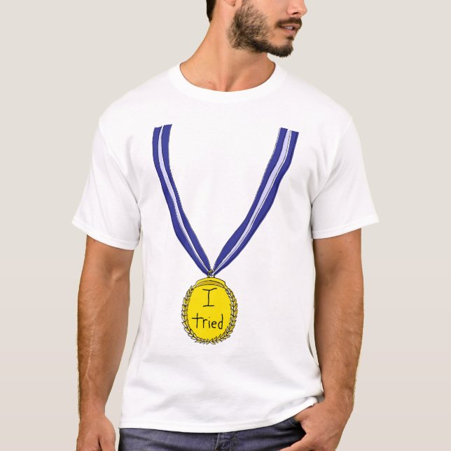 I Tried Medal T-Shirt (Front)