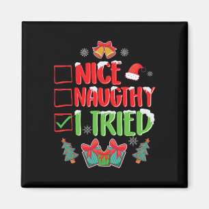 I Tried Nice Or Naughty 1 Magnet
