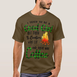 I Tried To Be A Good Girl Coffee T-Shirt