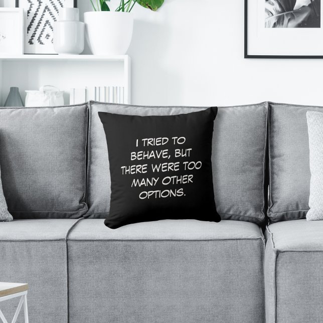 I Tried to Behave Cushion (Creator Uploaded)