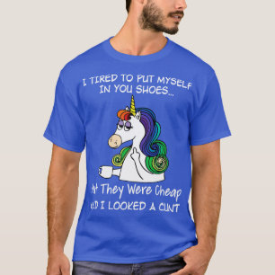 I Tried To Put Myself In Your Shoes But Unicorn Fu T-Shirt