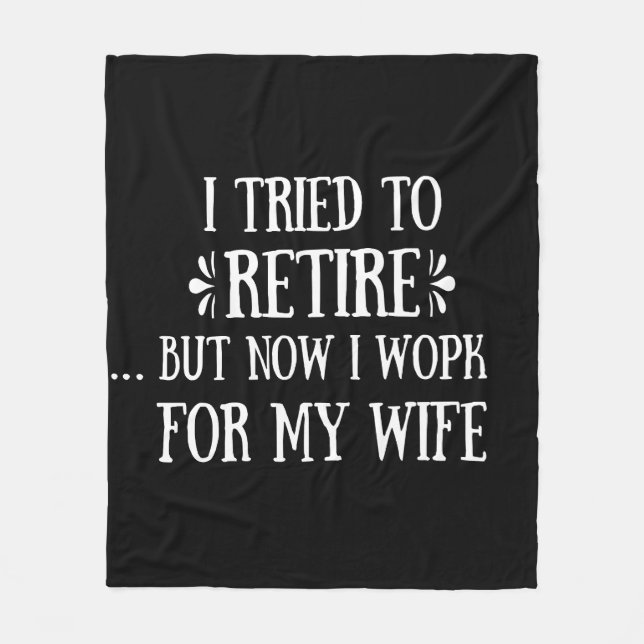 I tried to retire Funny Retirement Gifts for men Fleece Blanket (Front)