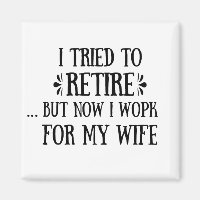 I tried to retire Funny Retirement Gifts for men