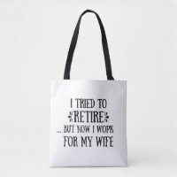 I tried to retire Funny Retirement Gifts for men