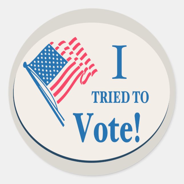 I tried To Vote! Classic Round Sticker (Front)