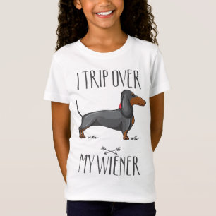 I trip over my wiener Funny Dachshund dog lover T-Shirt
