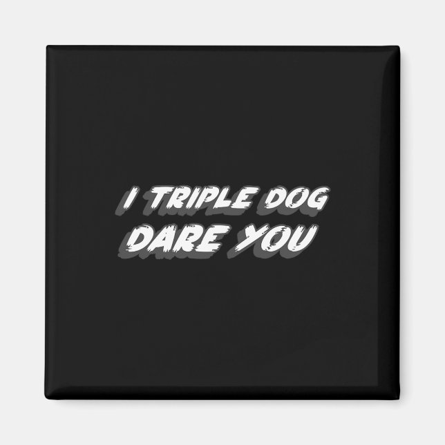 I Triple Dog Dare You 1980's Christmas Movie Quote Magnet (Front)