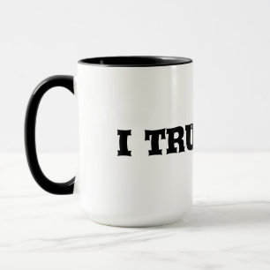 i trust god mug