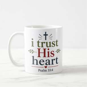 I Trust His Heart Inspirational Christian Quote Coffee Mug