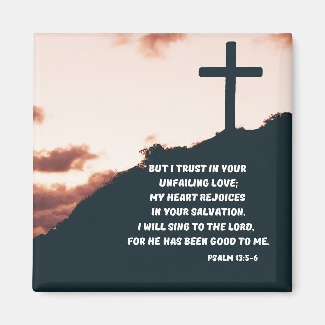 I Trust In Jesus Unfailing Love Psalm 13:5-6 Bible Magnet (Front)