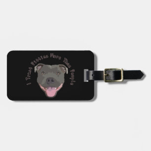 I Trust Pitties Luggage Tag
