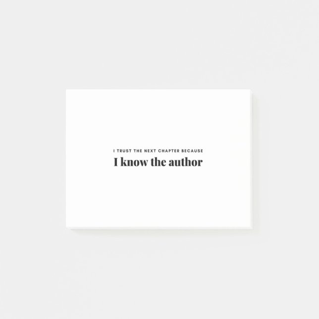 I trust the next chapter because i know the author post-it notes (Front)