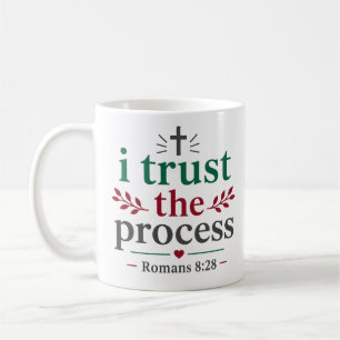 I Trust The Process Scripture Encouragement Quote Coffee Mug