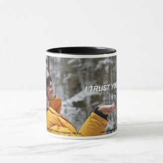 I trust you. mug