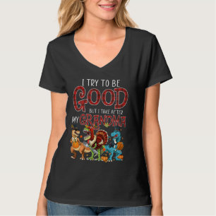 I Try To Be Good But I Take After My Grandma Turke T-Shirt
