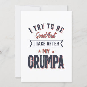 I Try To Be Good But I Take After My Grumpa Invitation