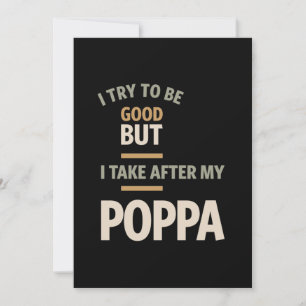 I Try To Be Good But I Take After My Poppa - Fathe Invitation