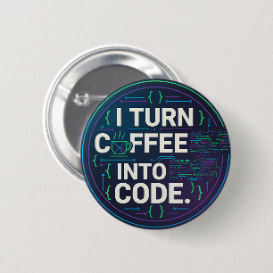 I Turn Coffee Into Code – Funny Progra 6 Cm Round Badge