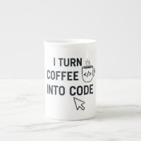 I Turn Coffee Into Code - Funny Programmer Quote