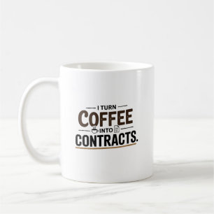 I Turn Coffee into Contracts Real Estate Agent Mug
