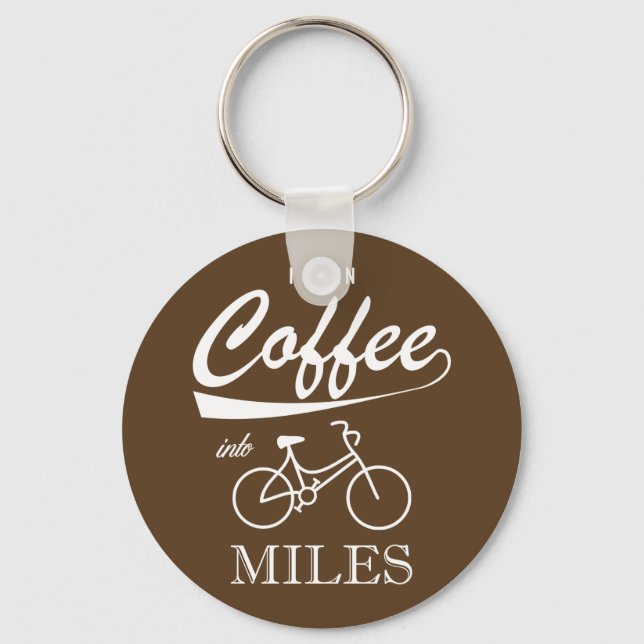 I Turn Coffee Into Miles Key Ring (Front)