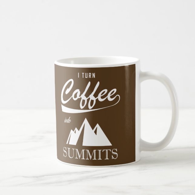 I Turn Coffee Into Summits Coffee Mug (Right)