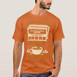 I Turn Coffee Into Websites Web Designer Gift T-Shirt