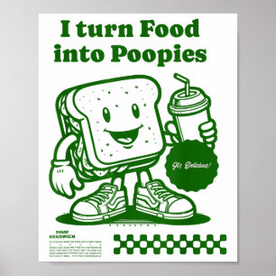 I Turn Food Into Poopies Retro Funny Poop Adult Hu Poster