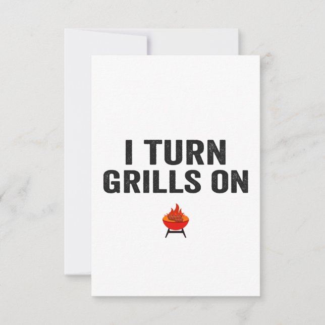 I Turn Grills On Funny Barbecue Grilling Father  Thank You Card (Front)