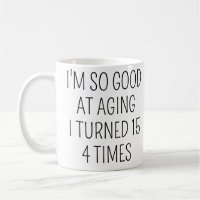 I Turned 15 Four Times, 60th birthday gift