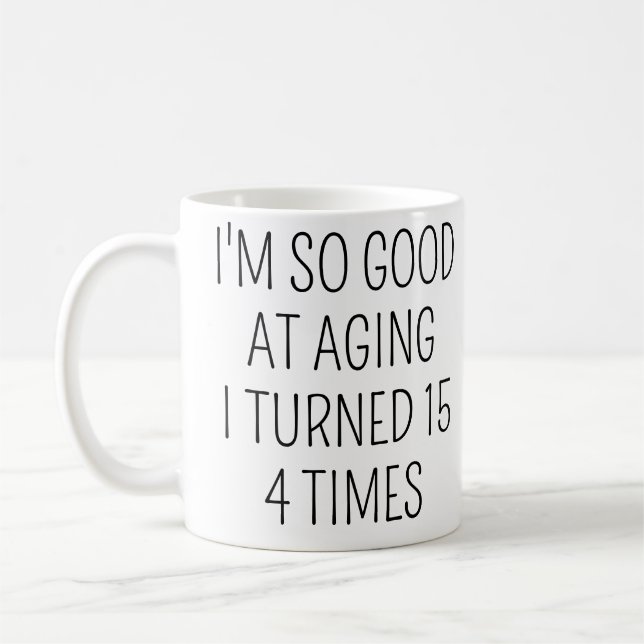  I Turned 15 Four Times, 60th birthday gift Coffee Mug (Left)