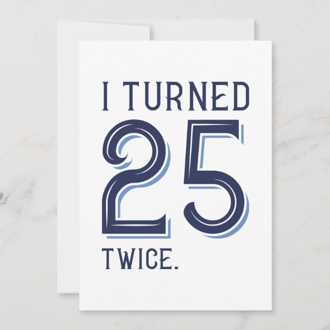 I Turned 25 Twice Thank You Card (Front)