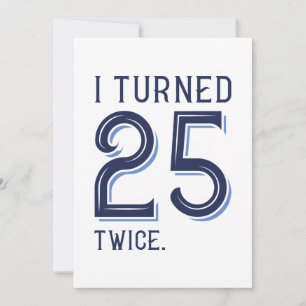 I Turned 25 Twice Thank You Card