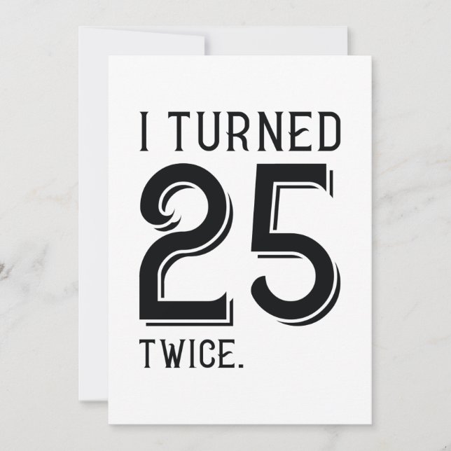 I Turned 25 Twice Thank You Card (Front)