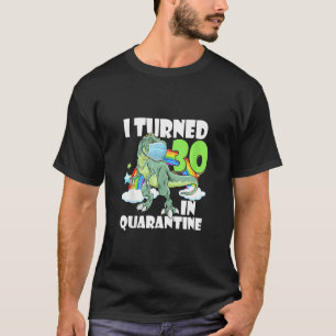 I Turned 30 In Quarantine T Rex Dinosaur 30th Birt T-Shirt