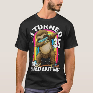 I Turned 35 In Quarantine DABBING Sloth 35th Birth T-Shirt