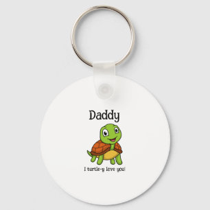 I Turtley Love You Daddy! Cute Father's Day Turtle Key Ring