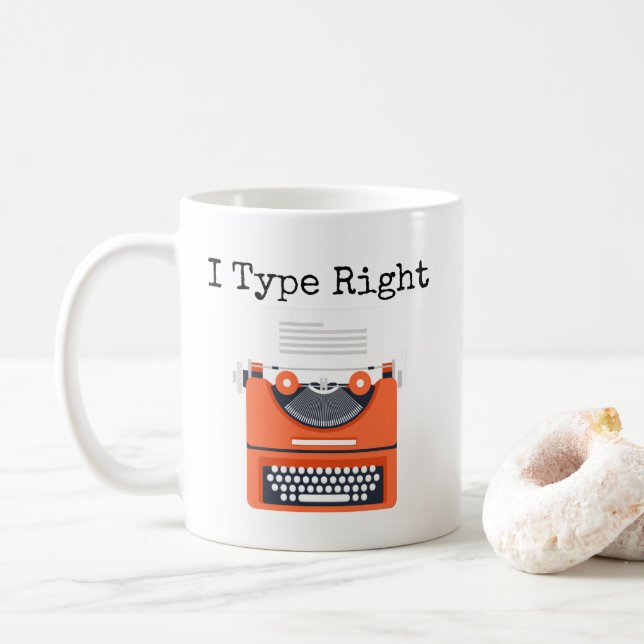 I Type Right Typewriter Humour Mug (With Donut)