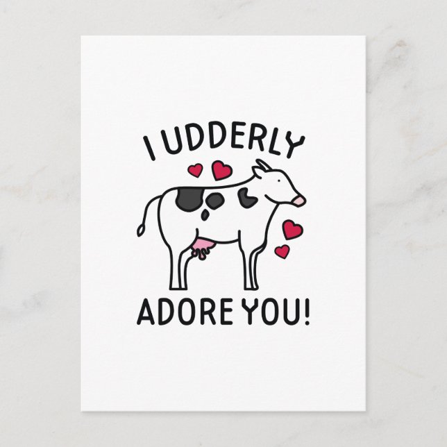 I Udderly Adore You Postcard (Front)
