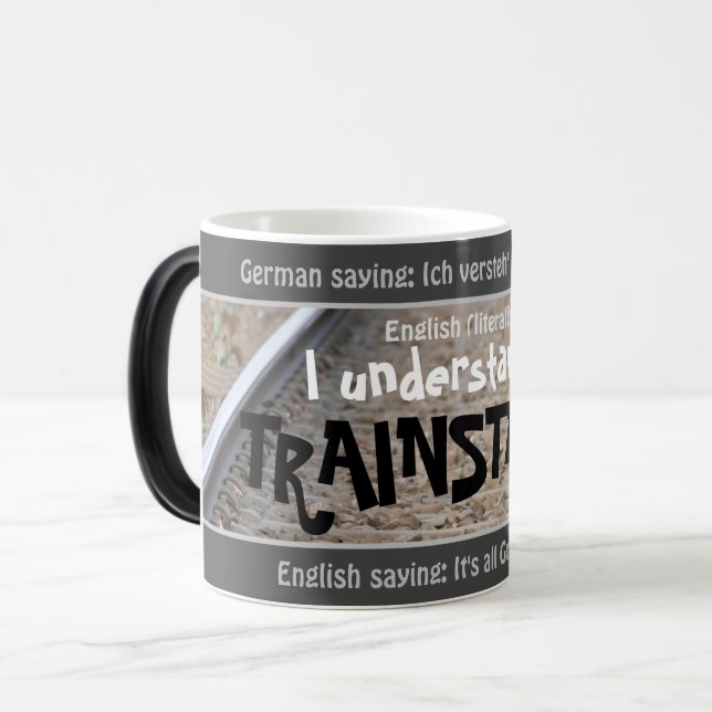 I understand only trainstation - silly German! Magic Mug (Front Left)